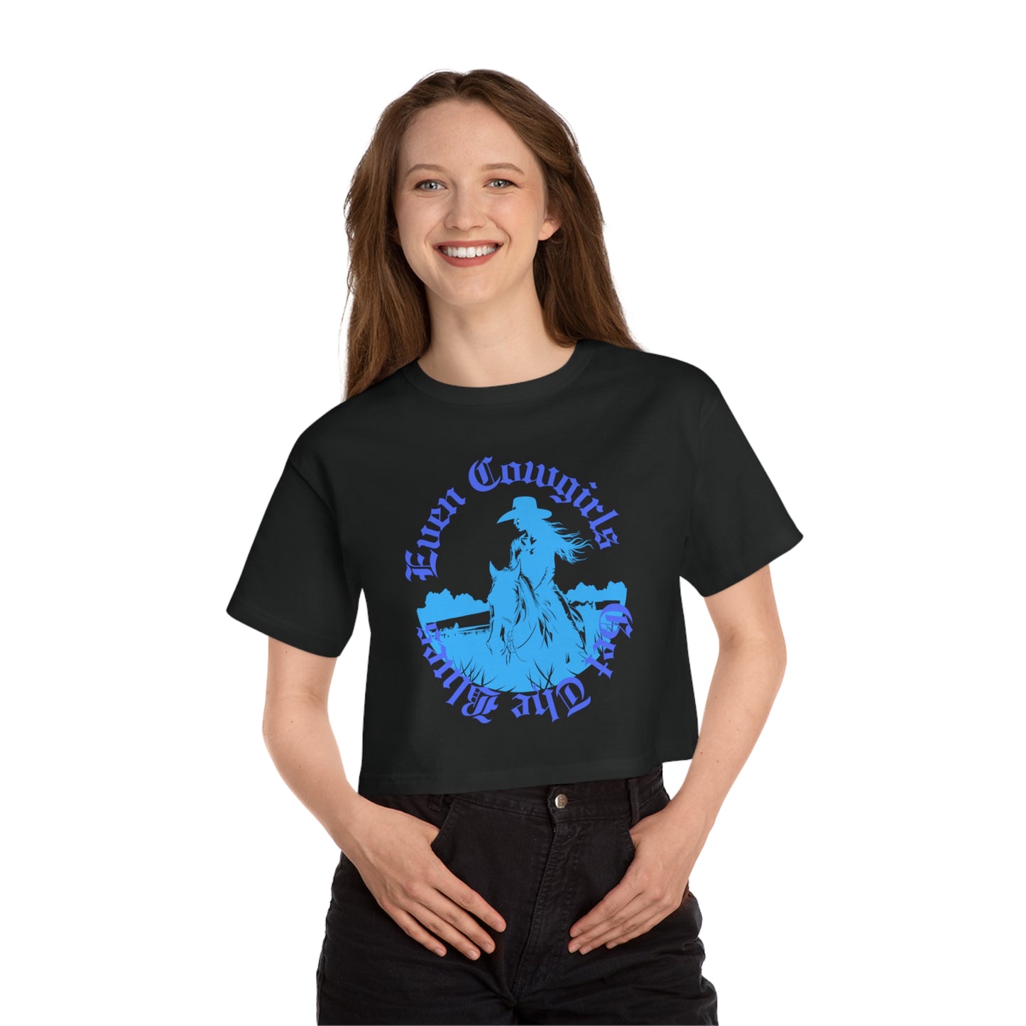 Even Cowgirls Cropped T-Shirt