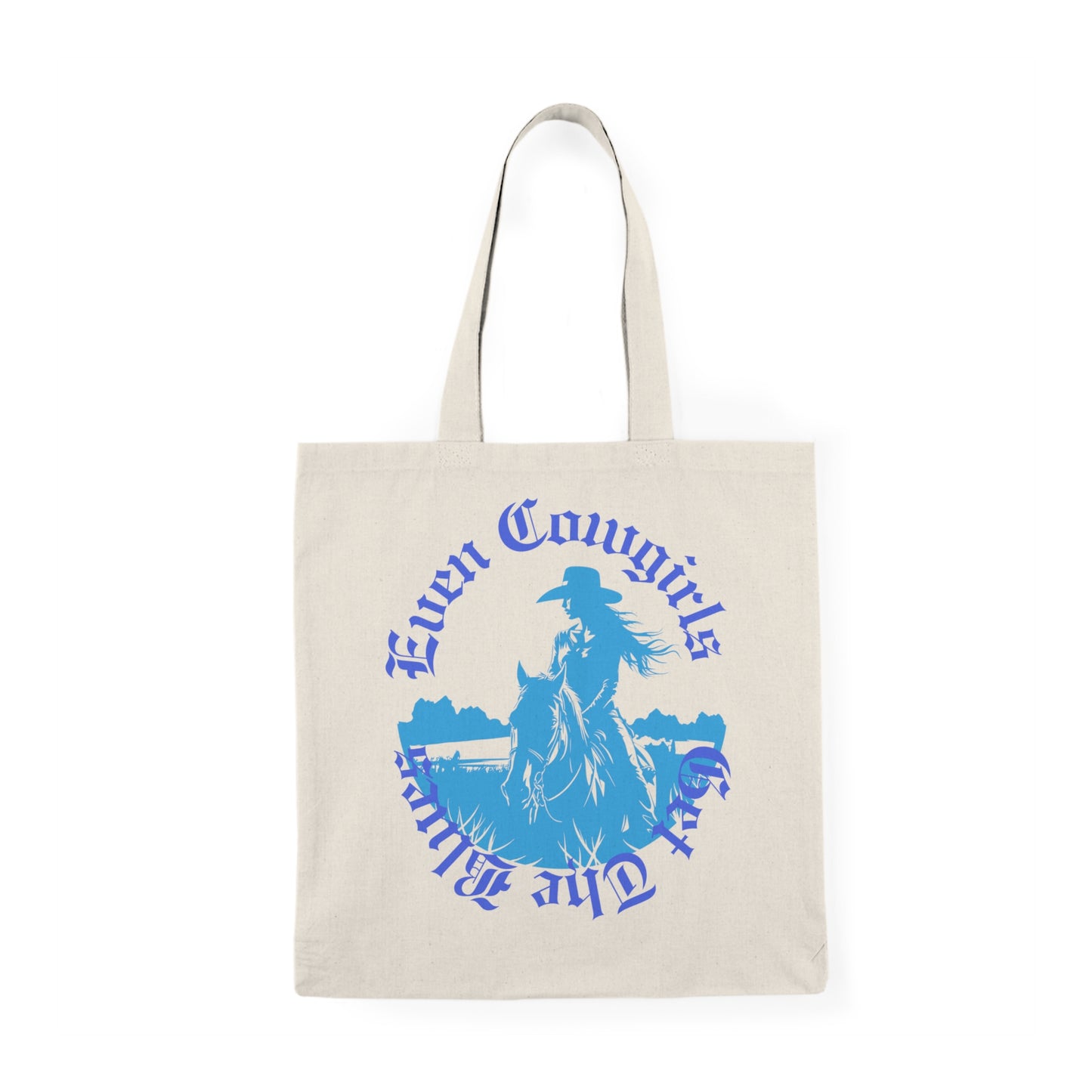 Even Cowgirls Tote Bag