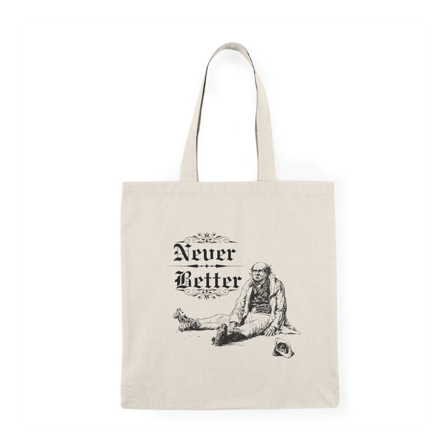 Never Better Tote Bag