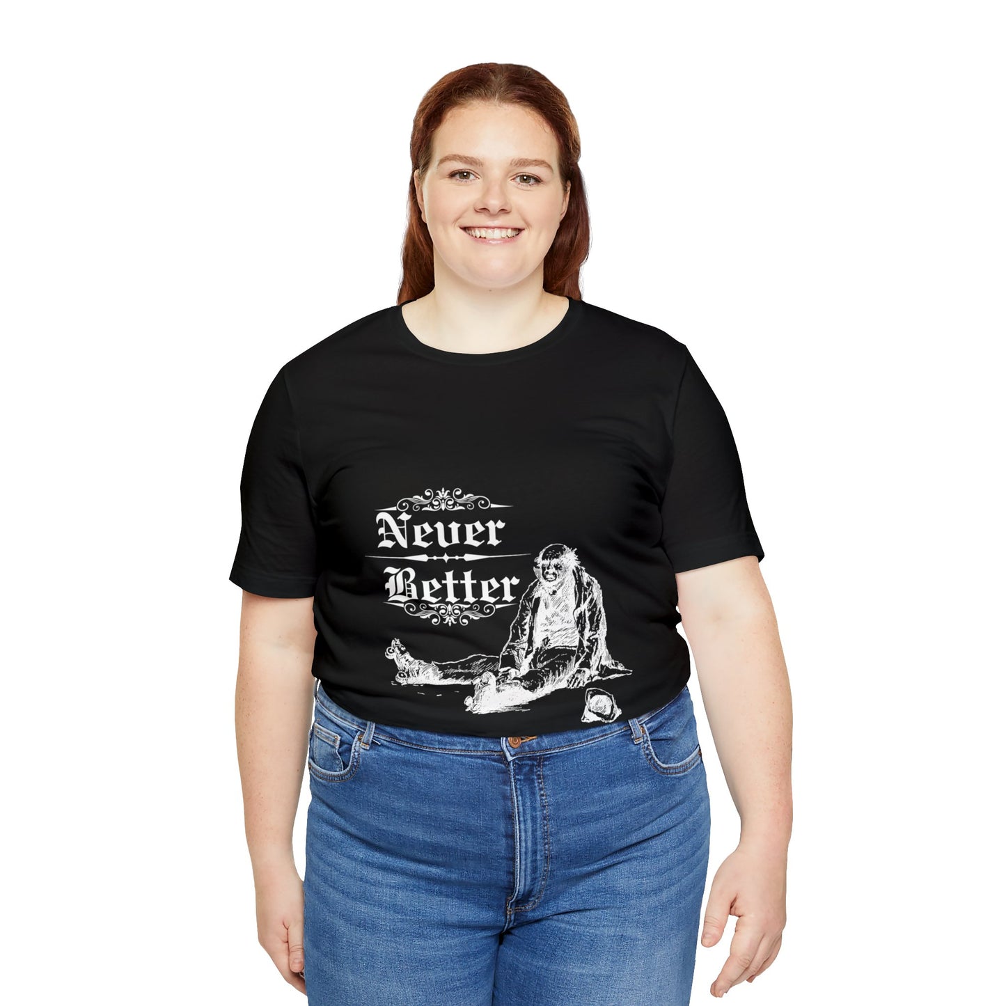 Unisex Never Better Short Sleeve Tee
