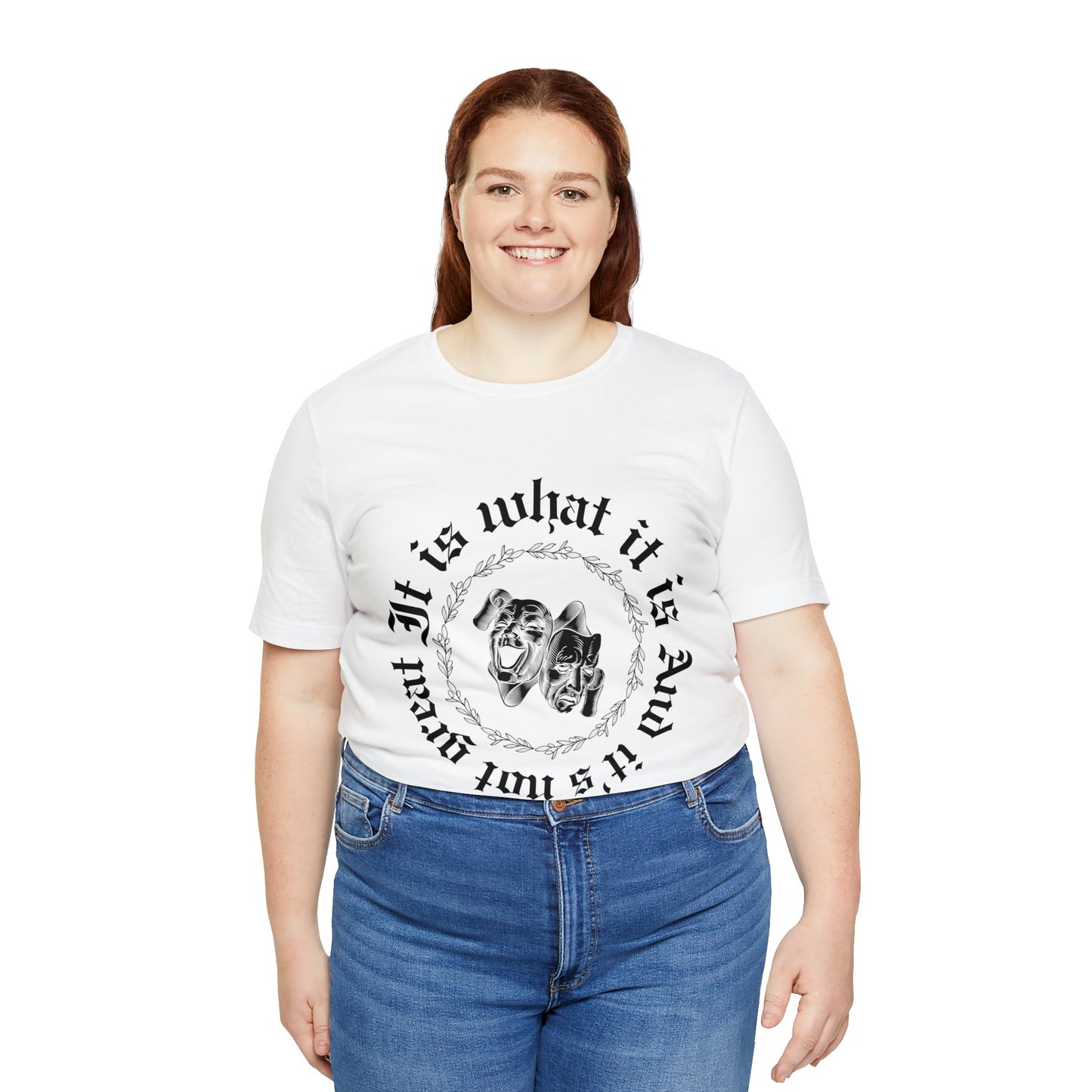 Unisex It Is What It Is Short Sleeve Tee