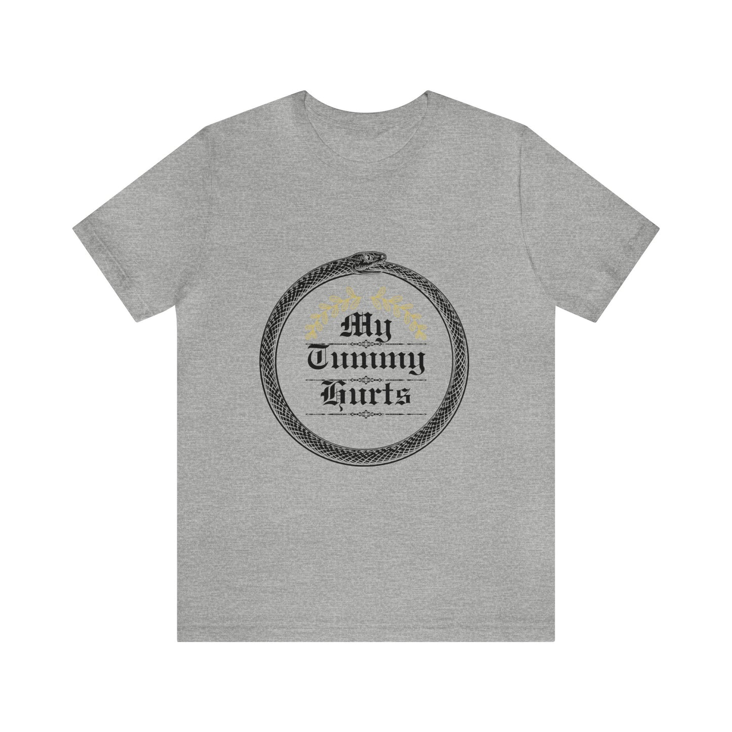 Unisex My Tummy Hurts Short Sleeve Tee