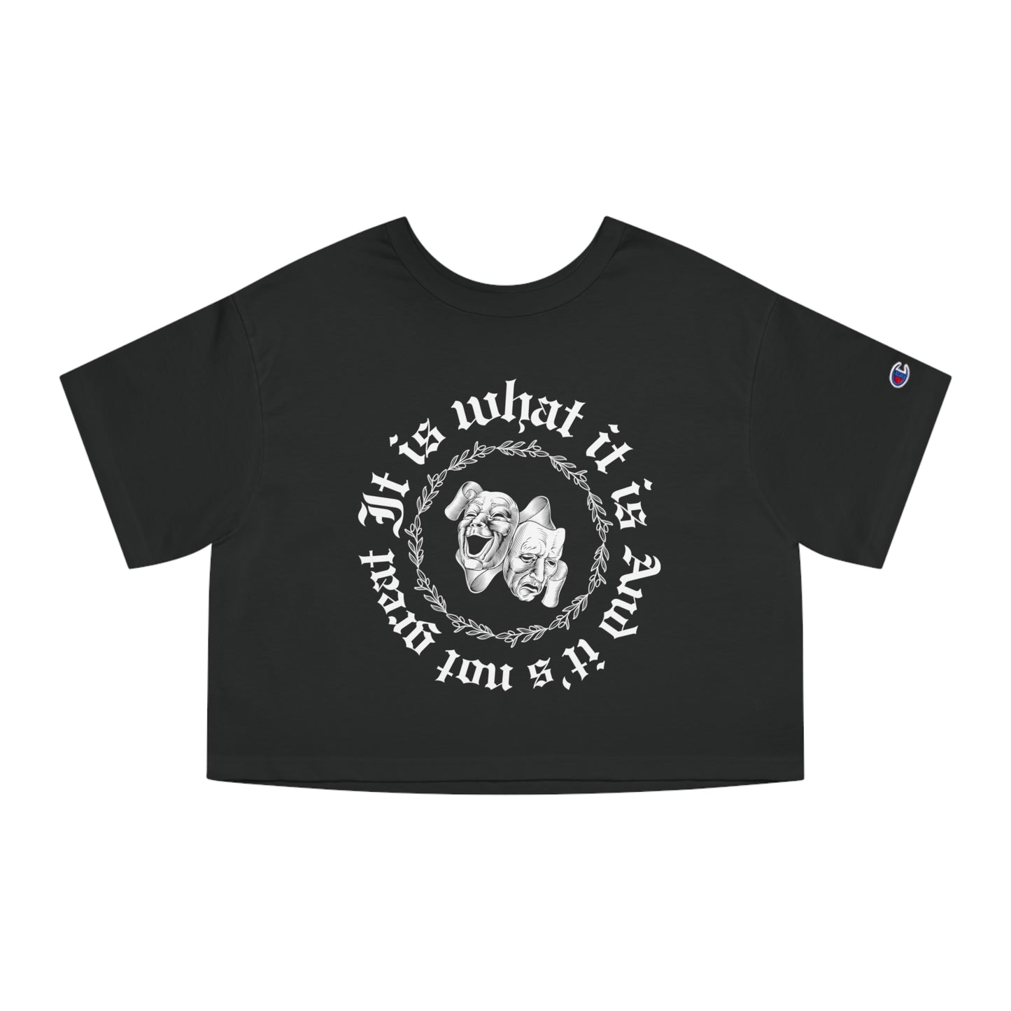 It Is What It Is Cropped T-Shirt