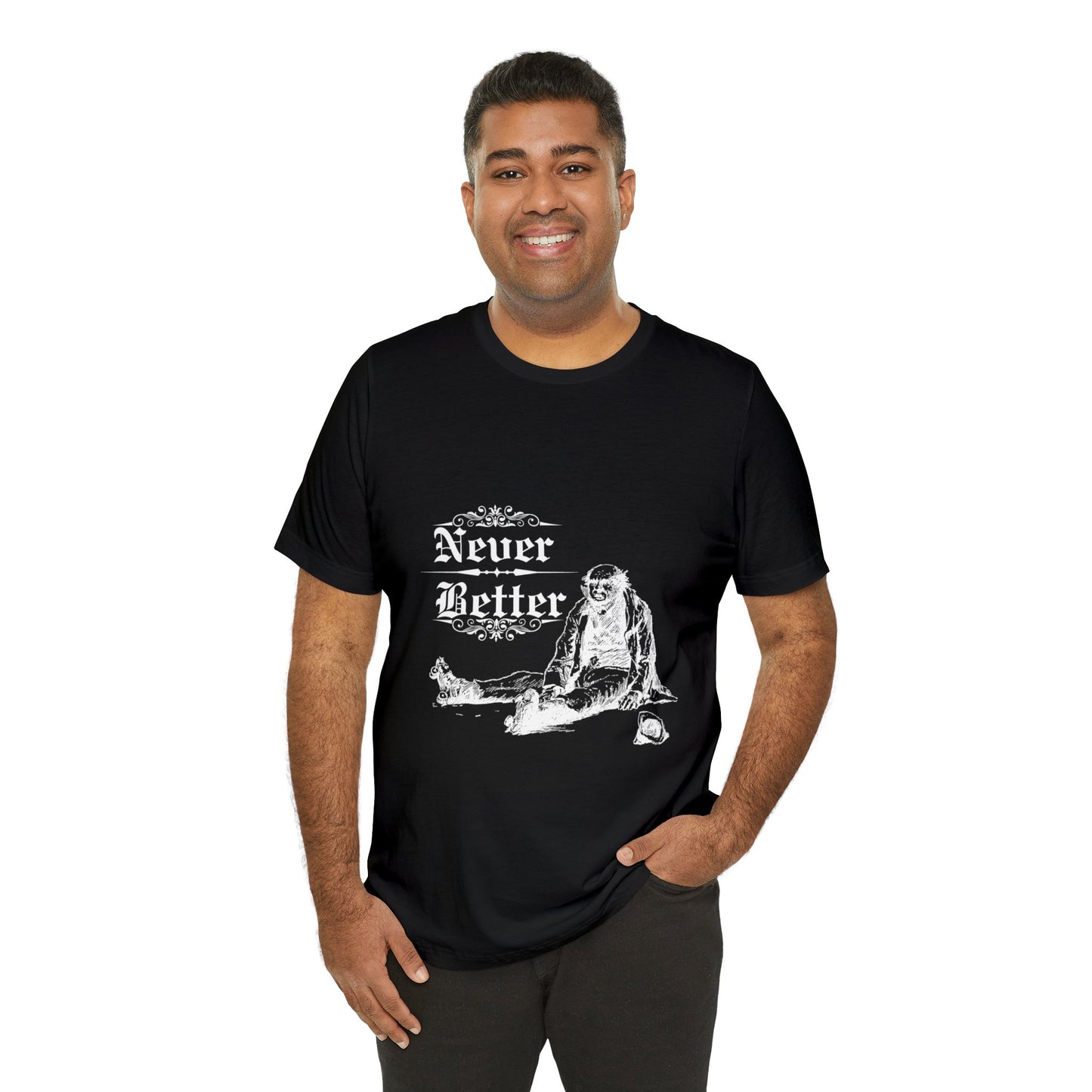 Unisex Never Better Short Sleeve Tee