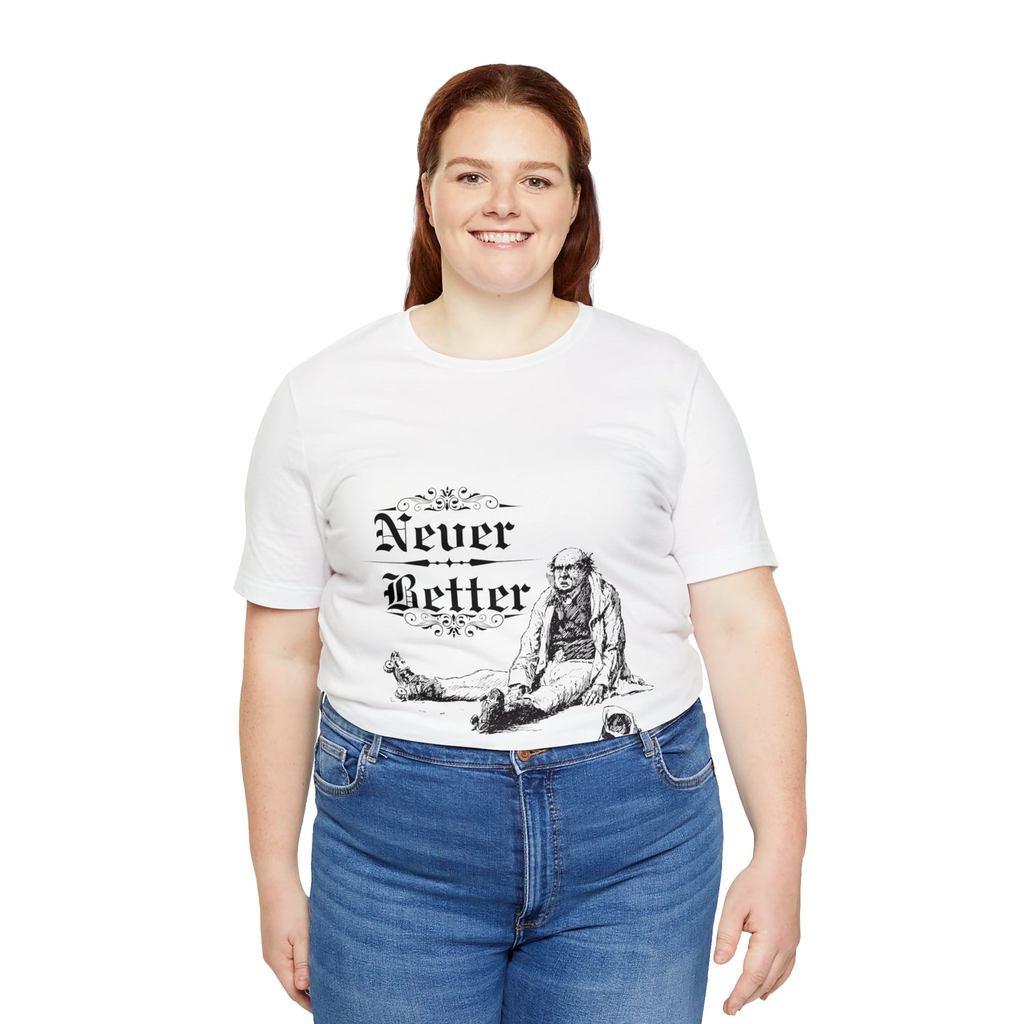 Unisex Never Better Short Sleeve Tee