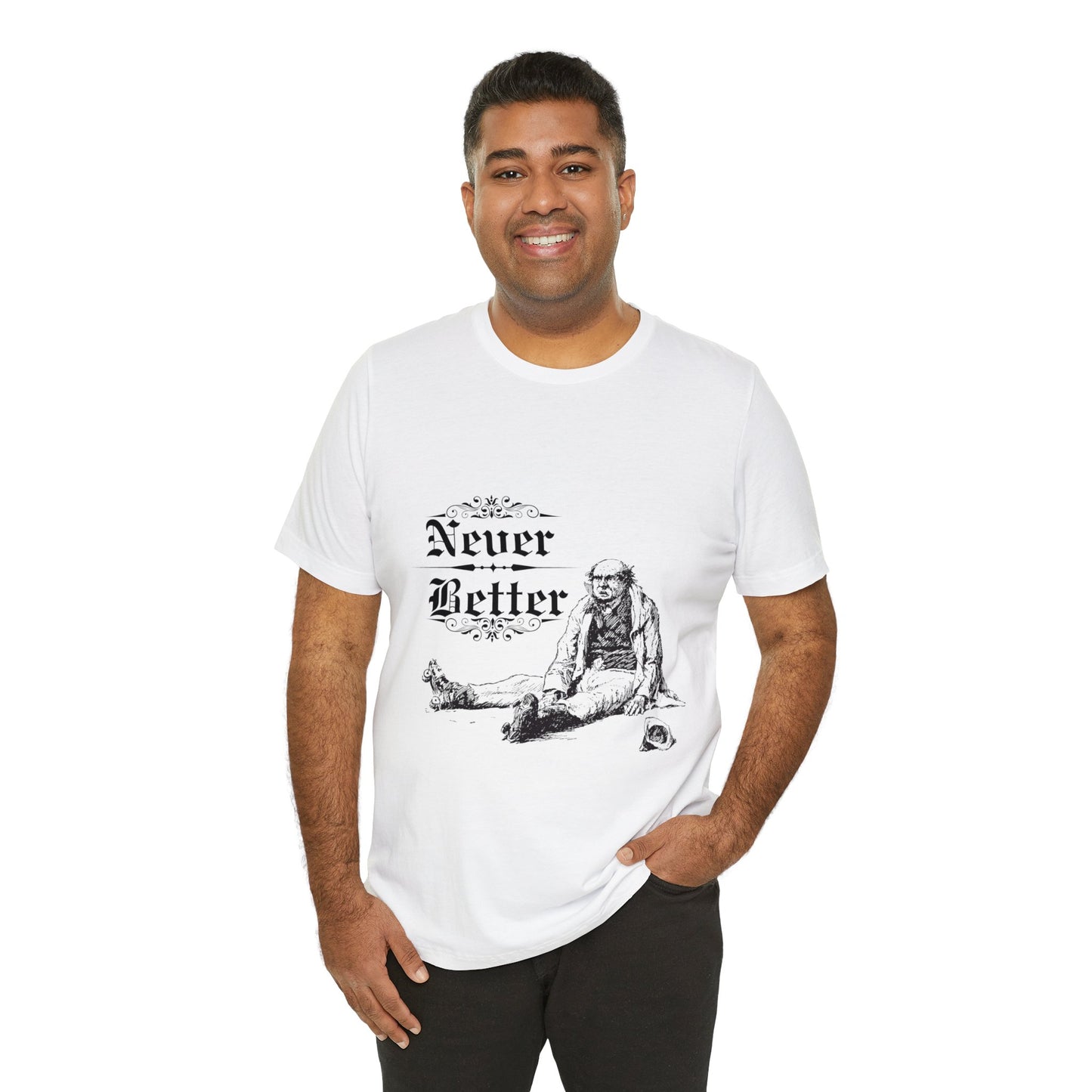 Unisex Never Better Short Sleeve Tee