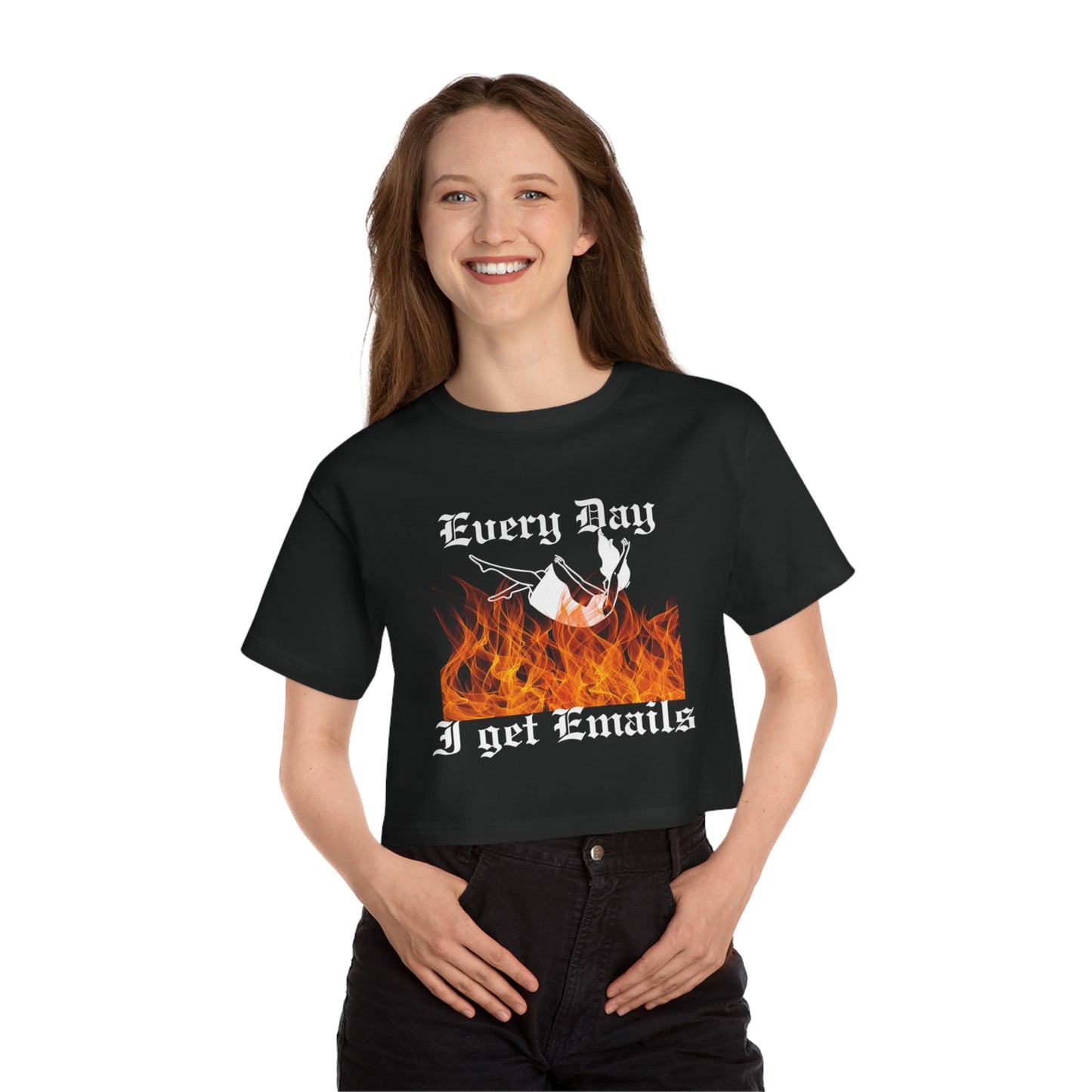 Everyday I Get Emails Cropped T-Shirt