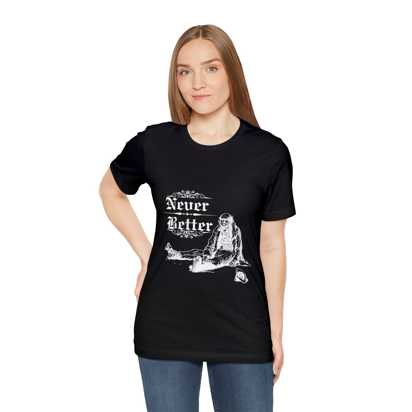 Unisex Never Better Short Sleeve Tee