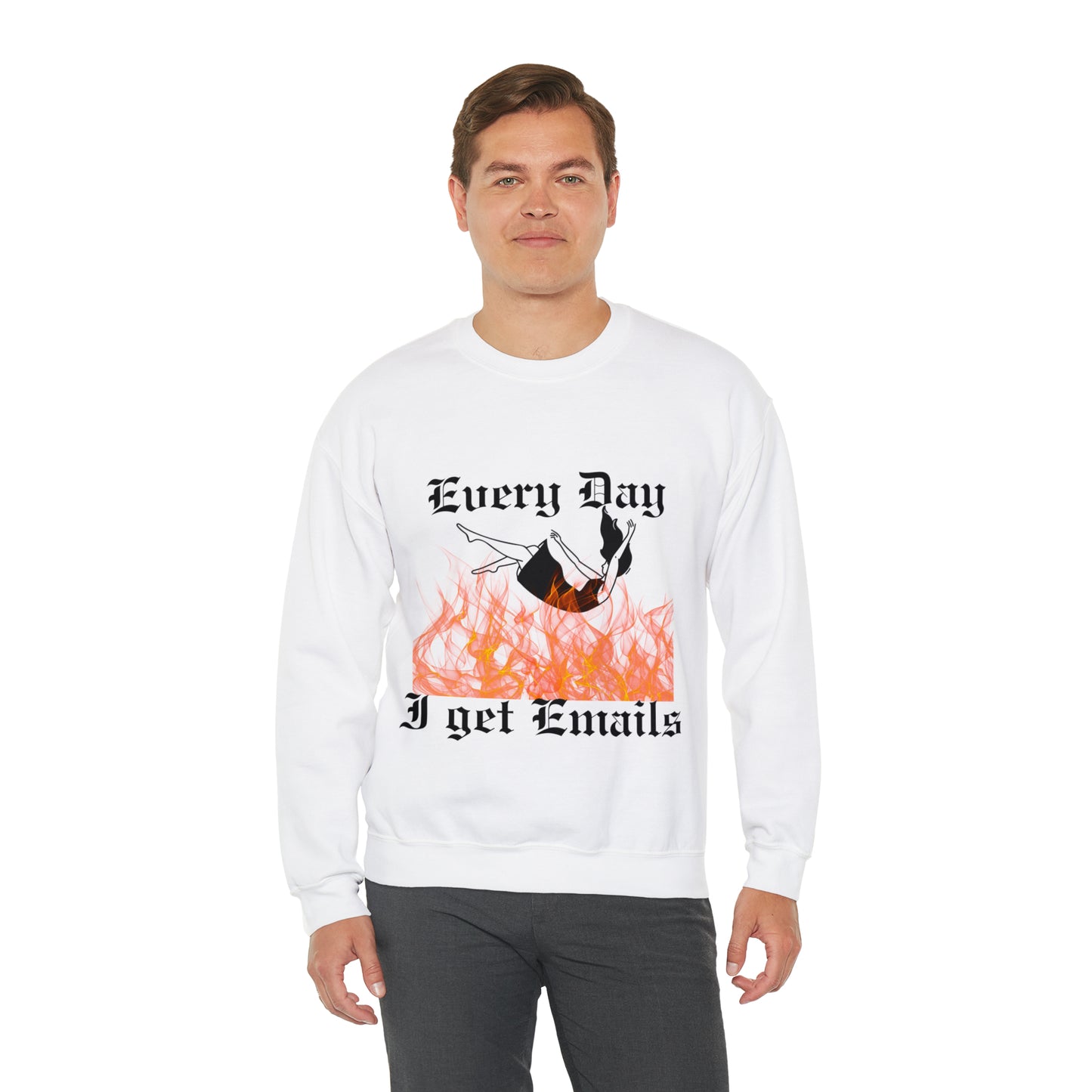 Every Day I Get Emails Crewneck Sweatshirt