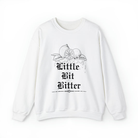 Little Bit Bitter Crewneck Sweatshirt