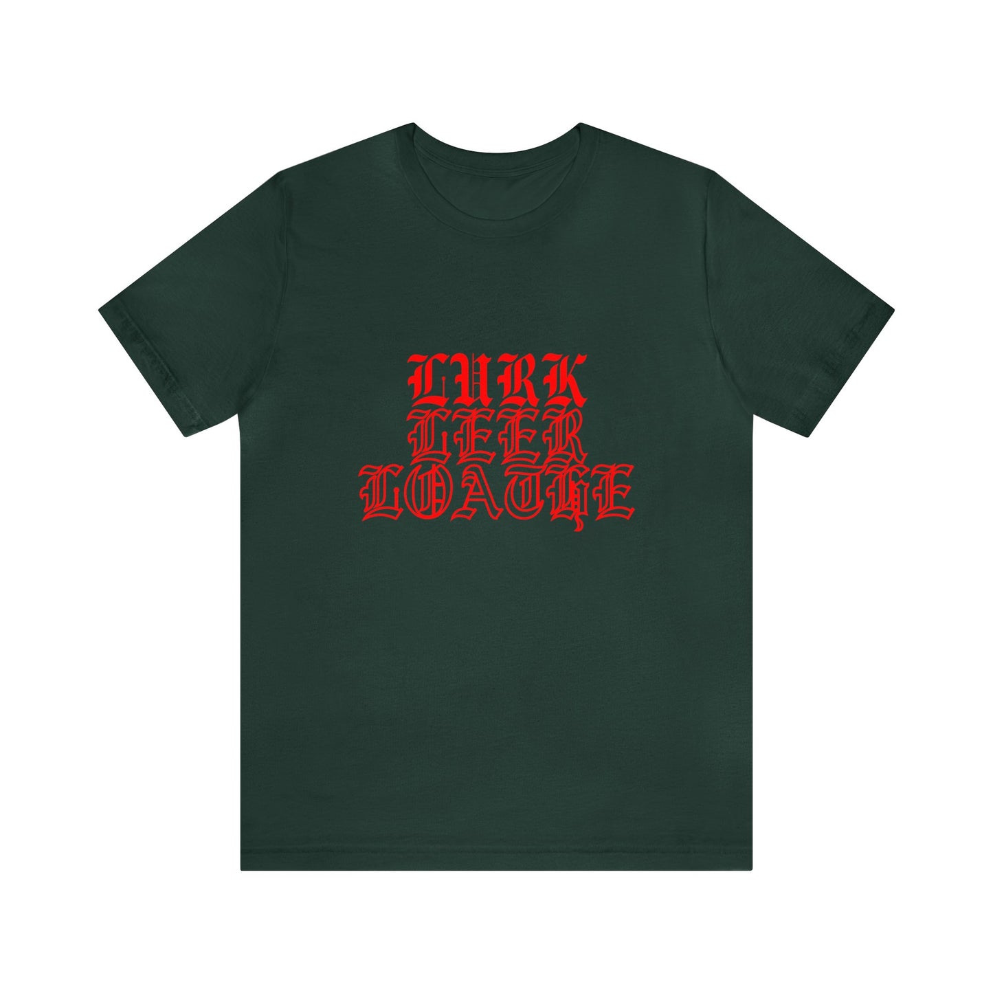 Unisex Jersey Lurk, Leer, Loathe Short Sleeve Tee