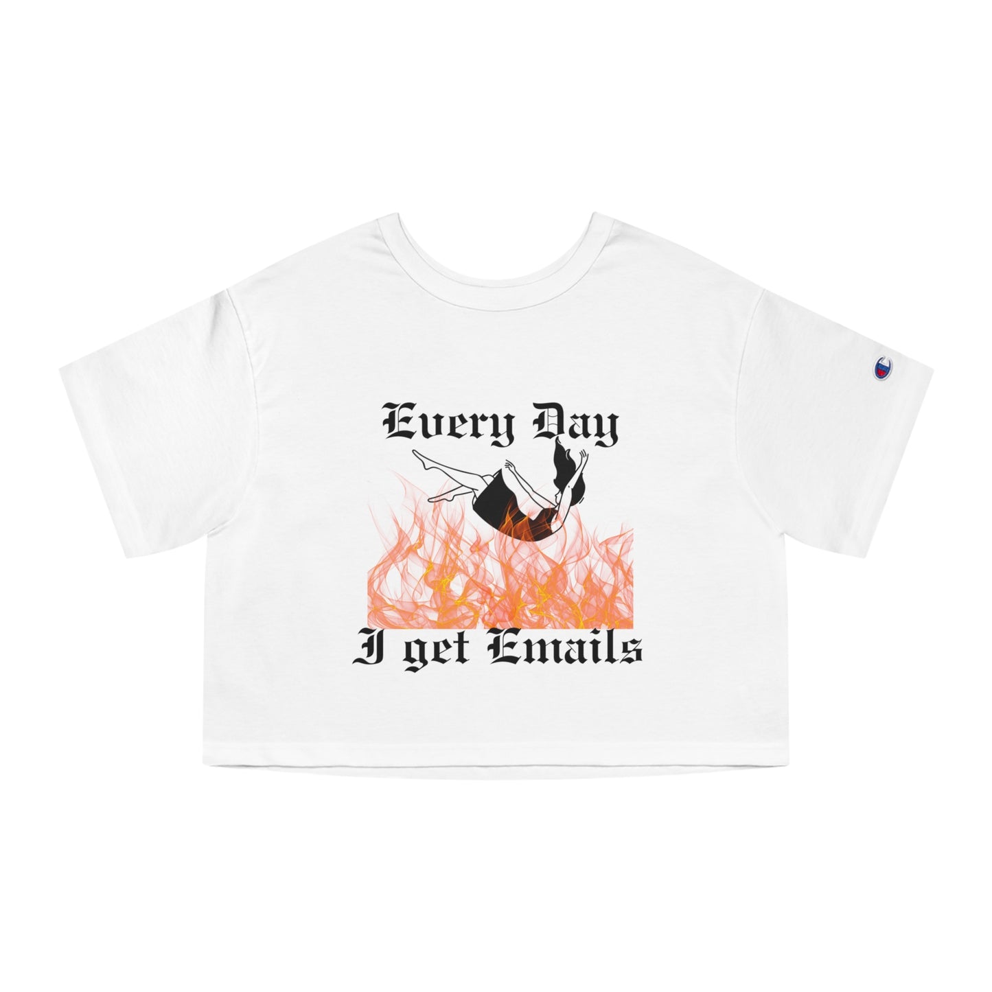 Everyday I Get Emails Cropped T-Shirt