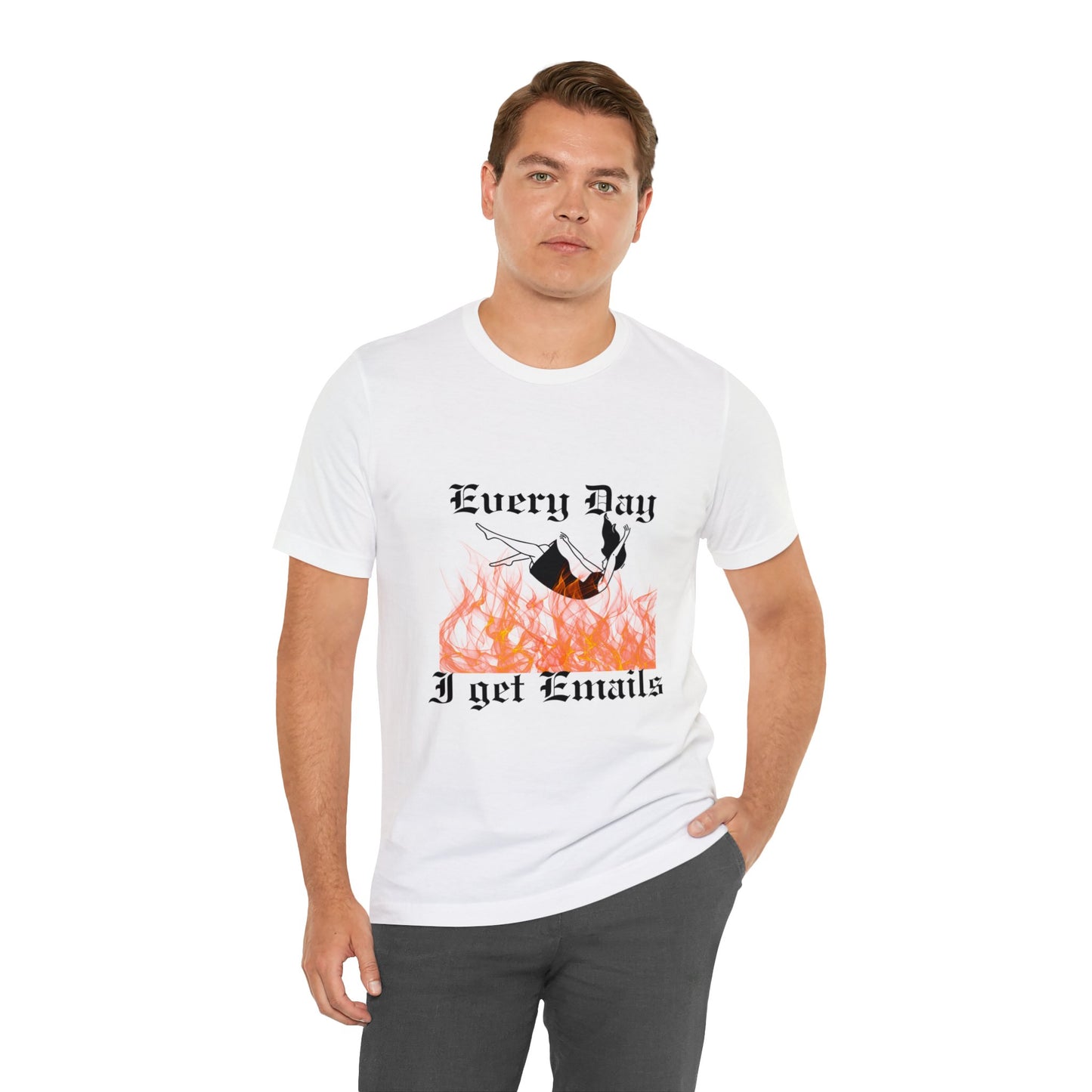 Unisex Everyday I Get Emails Short Sleeve Tee