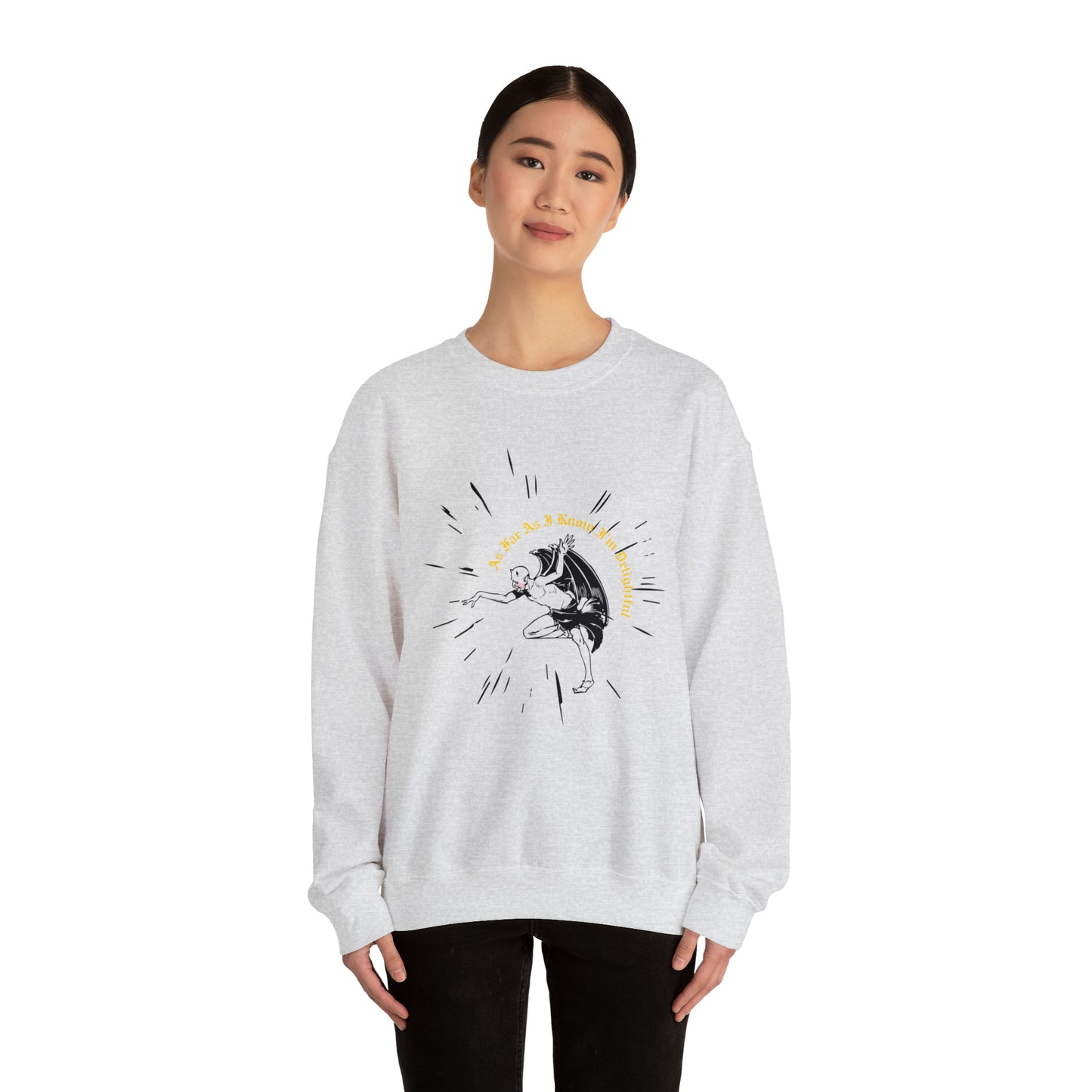 As Far As I know Crewneck Sweatshirt