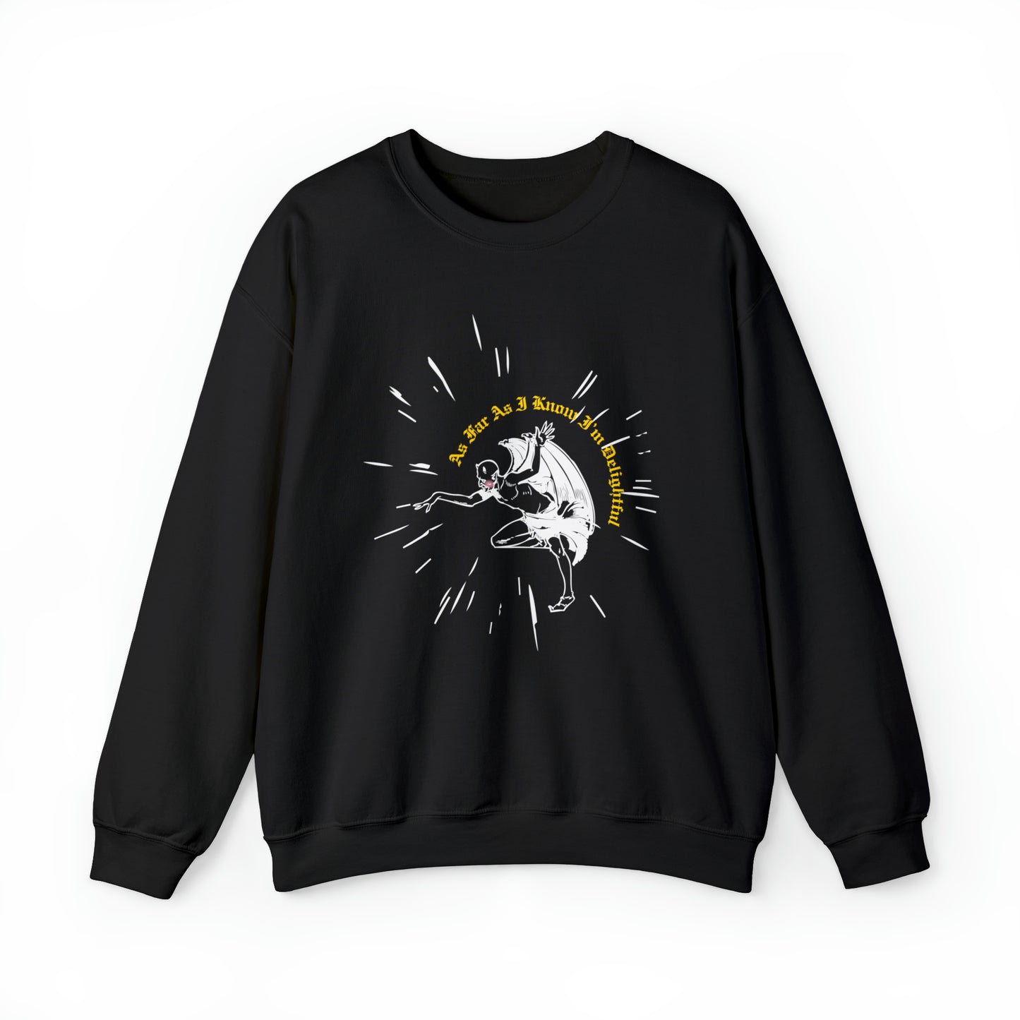 As Far As I know Crewneck Sweatshirt