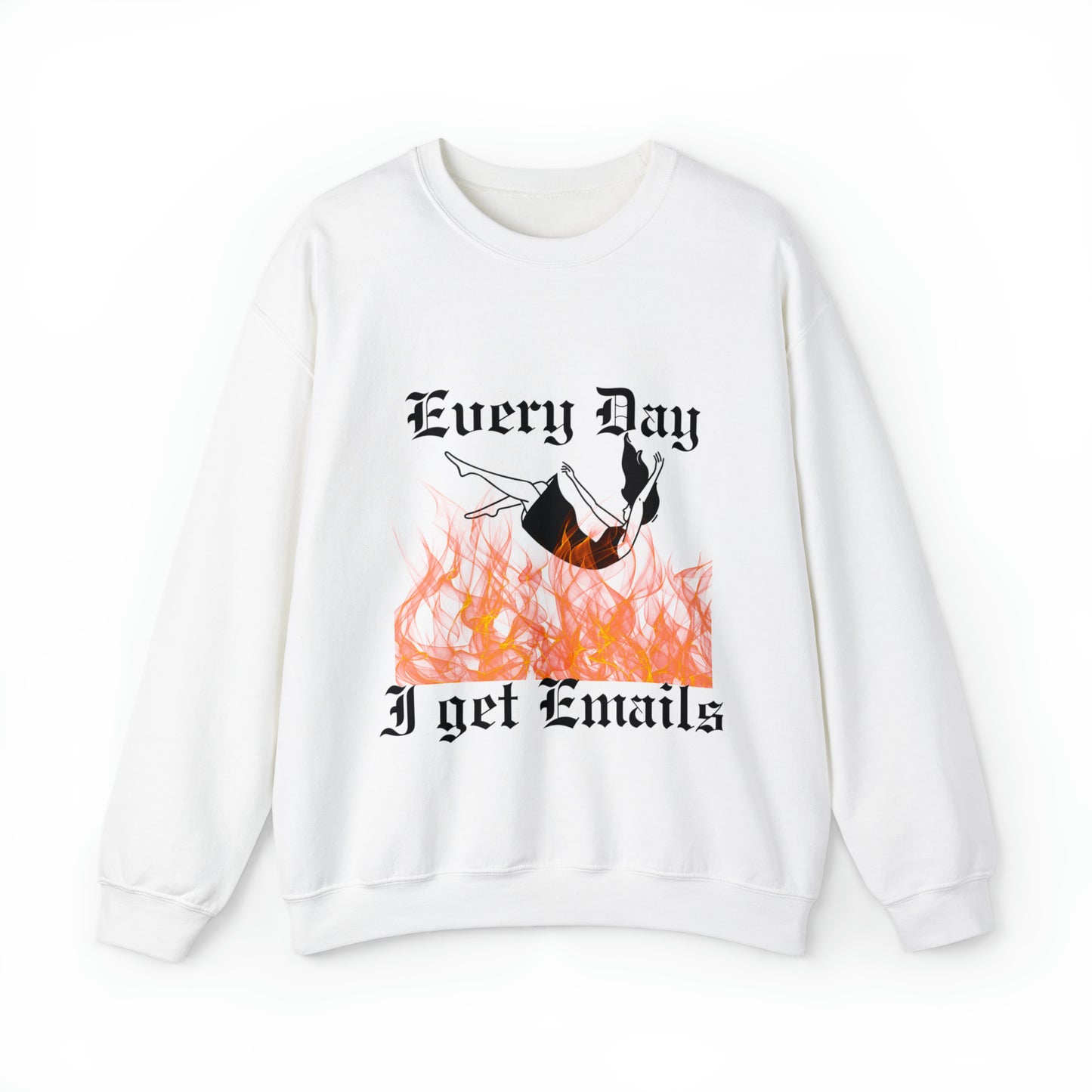 Every Day I Get Emails Crewneck Sweatshirt