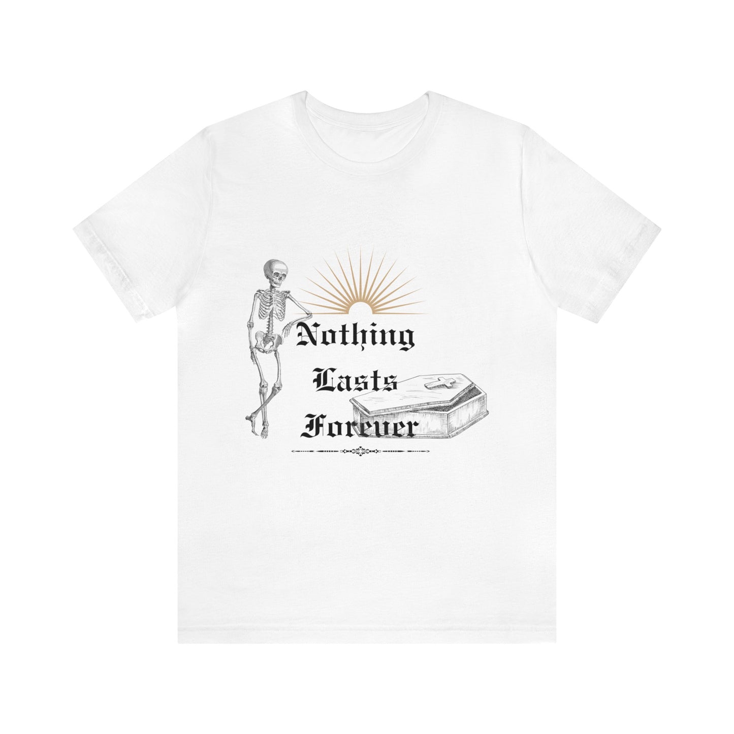 Unisex Nothing Lasts Forever Short Sleeve Tee